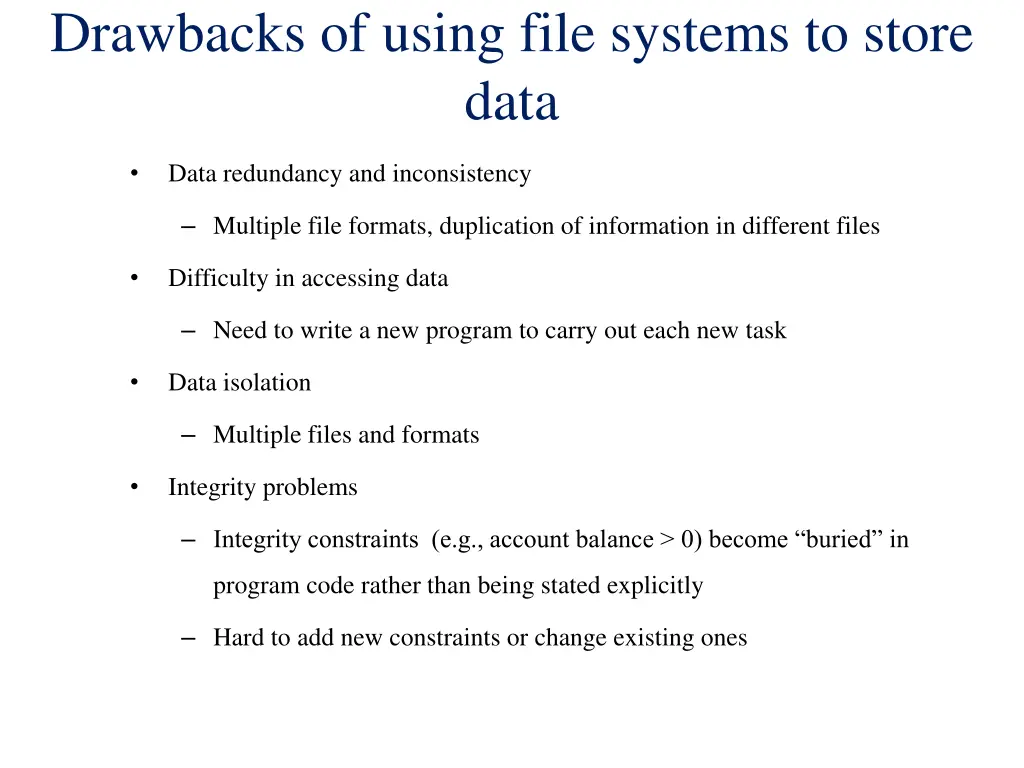 drawbacks of using file systems to store data