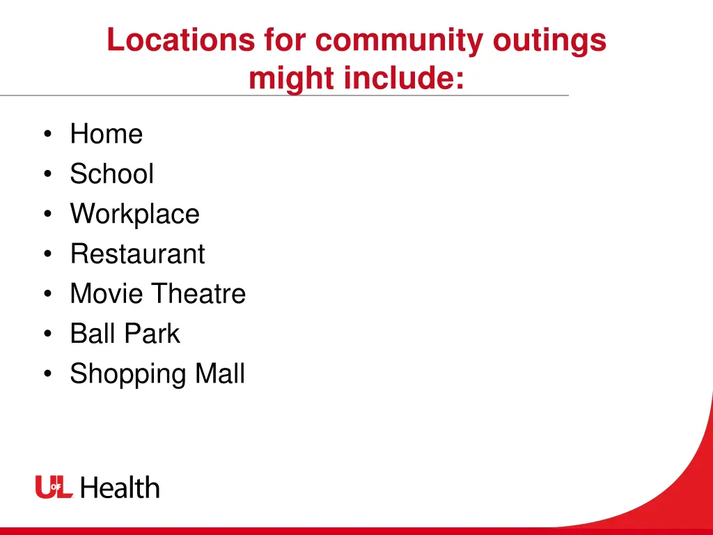 locations for community outings might include