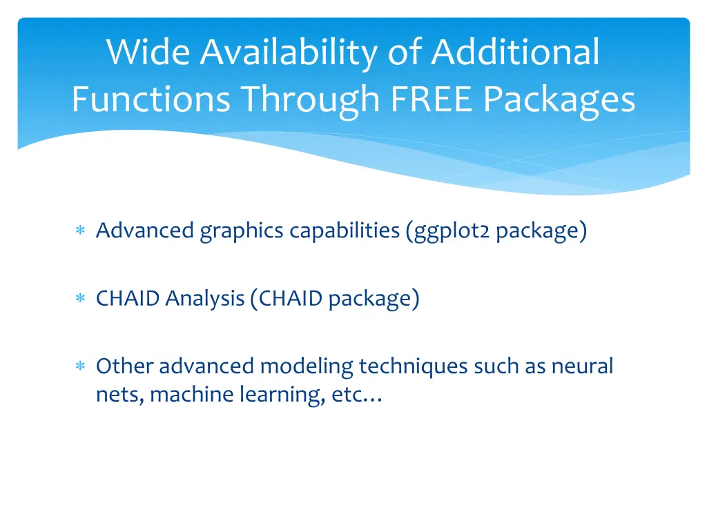 wide availability of additional functions through