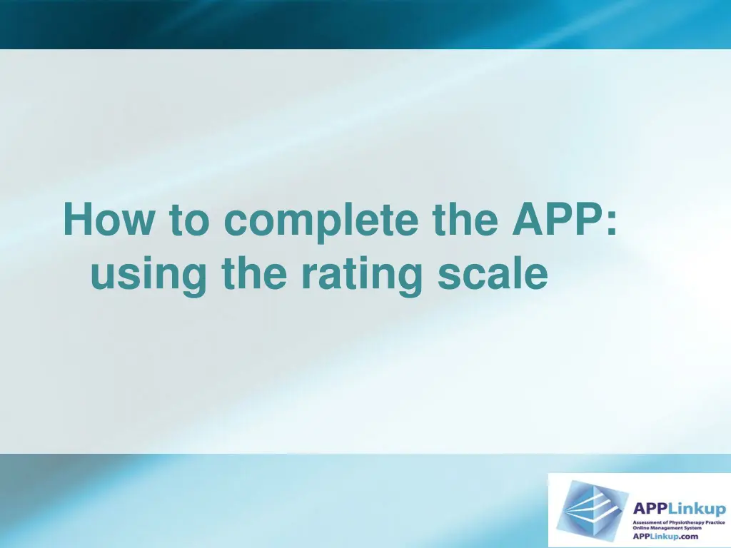 how to complete the app using the rating scale