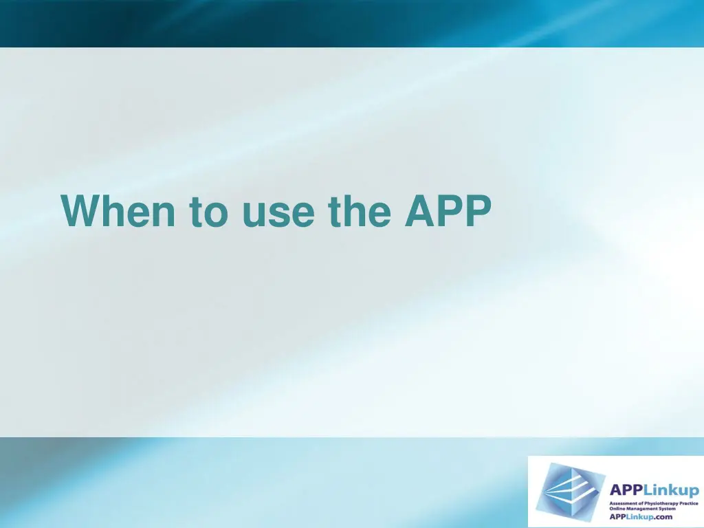 when to use the app