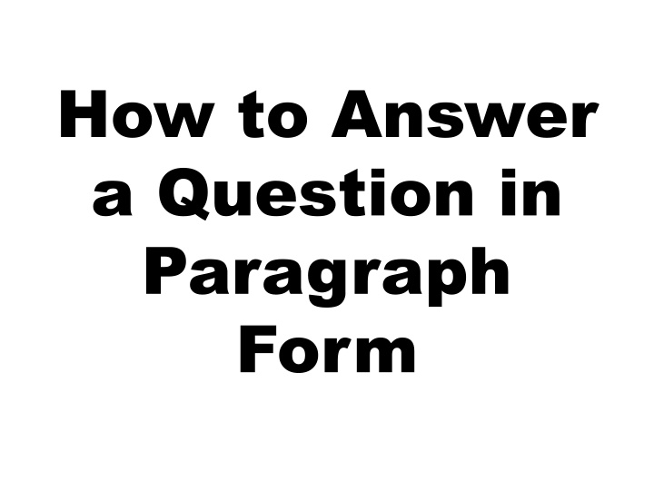 how to answer a question in paragraph form