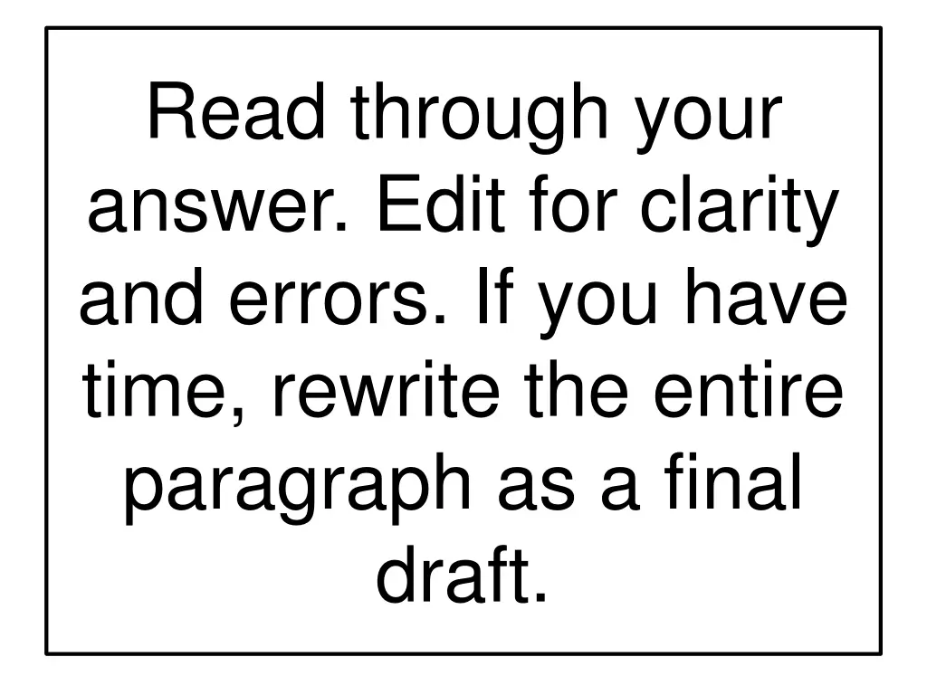 read through your answer edit for clarity