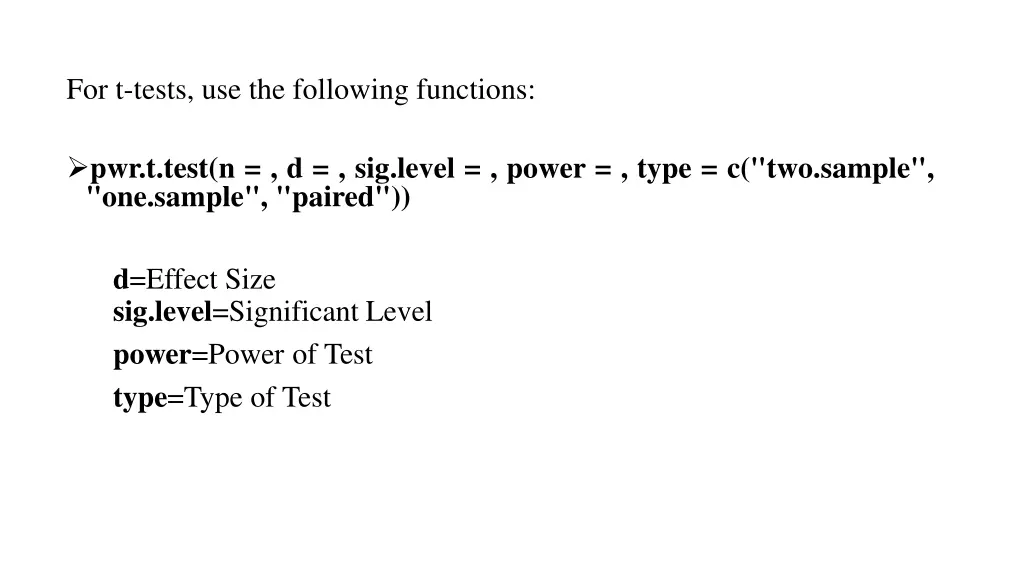 for t tests use the following functions