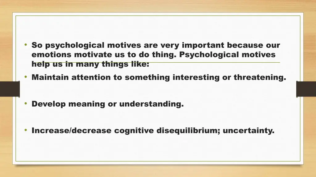 so psychological motives are very important