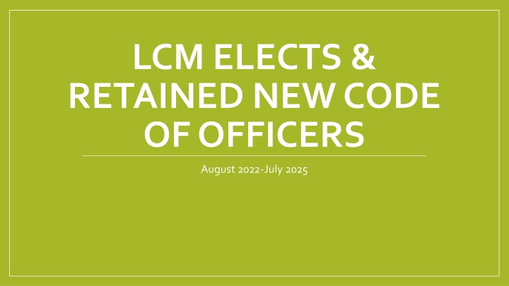 lcm elects retained new code of officers