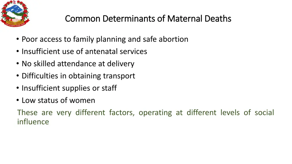 common determinants of maternal deaths common