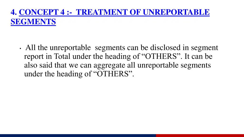 4 concept 4 treatment of unreportable segments