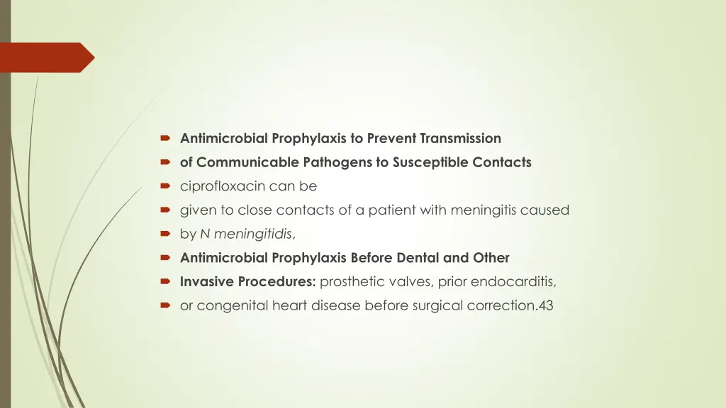 antimicrobial prophylaxis to prevent transmission