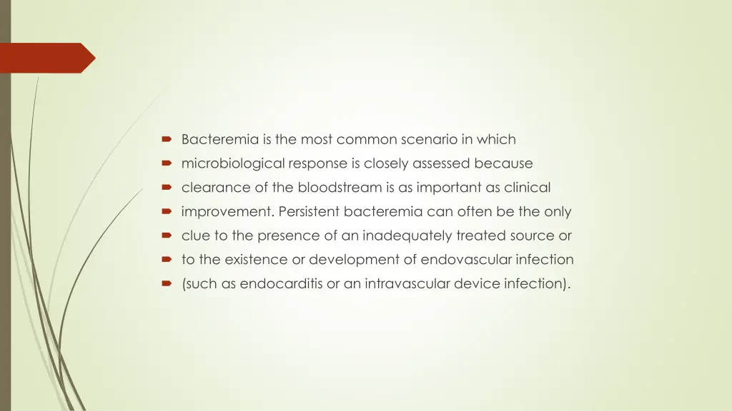 bacteremia is the most common scenario in which