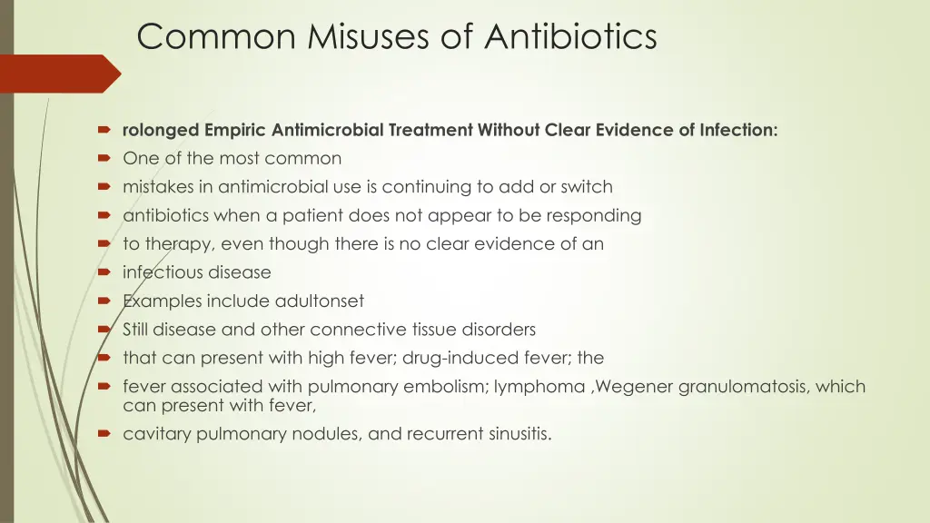 common misuses of antibiotics