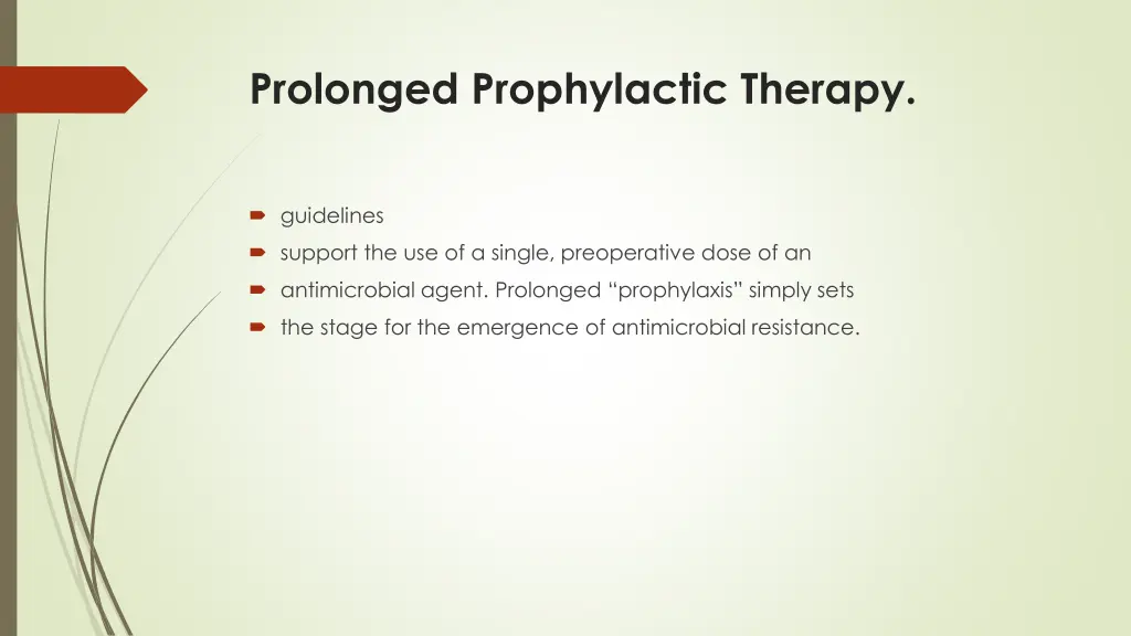 prolonged prophylactic therapy