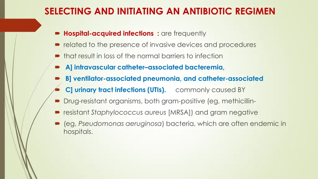 selecting and initiating an antibiotic regimen 10