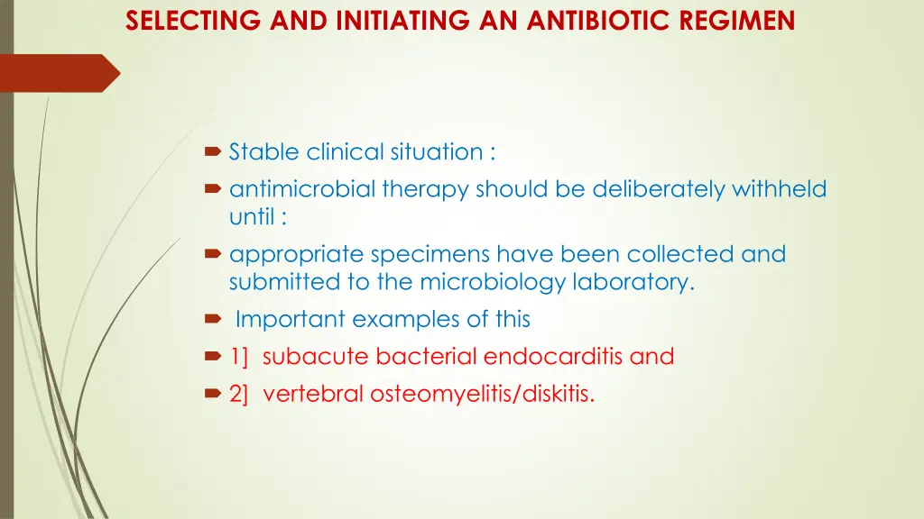 selecting and initiating an antibiotic regimen 6