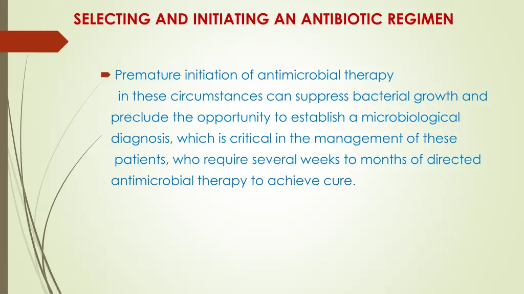 selecting and initiating an antibiotic regimen 7