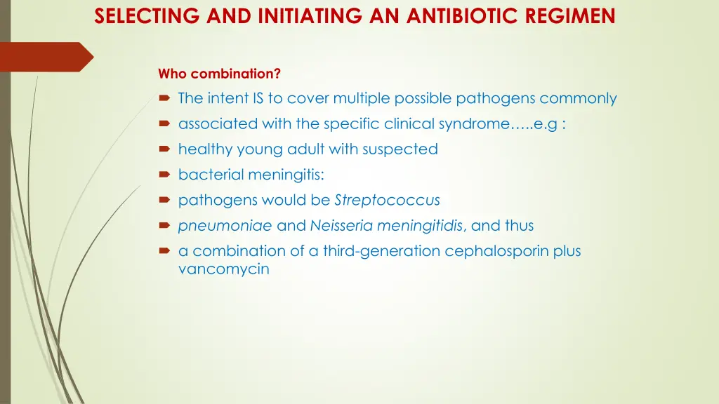 selecting and initiating an antibiotic regimen 9