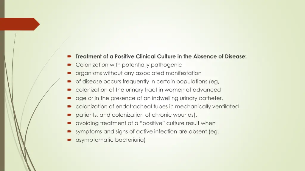 treatment of a positive clinical culture