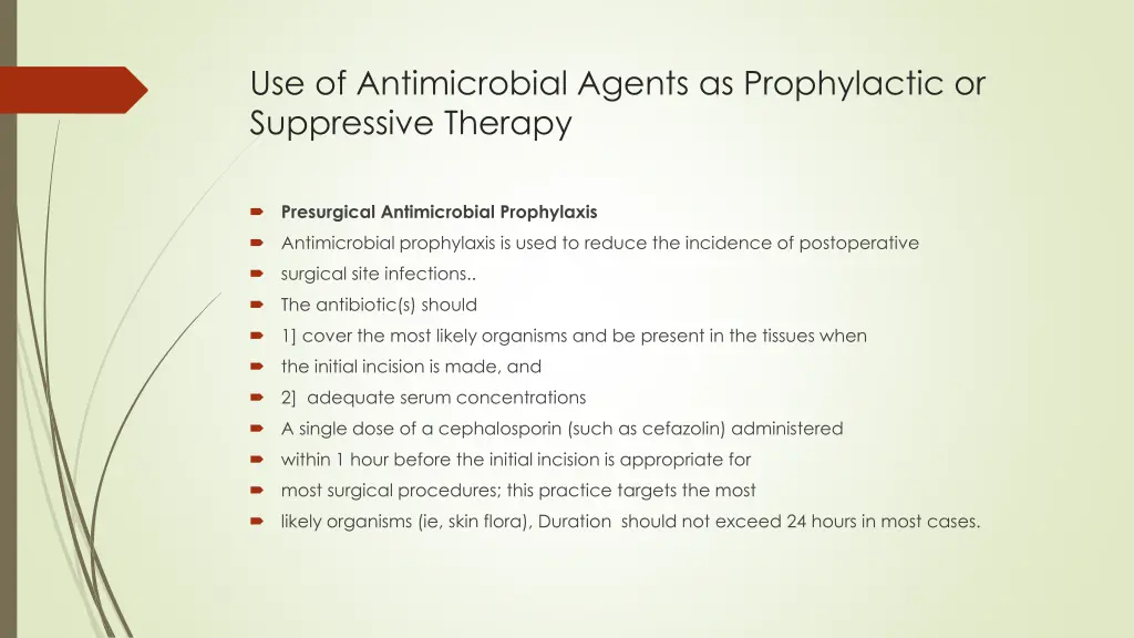 use of antimicrobial agents as prophylactic