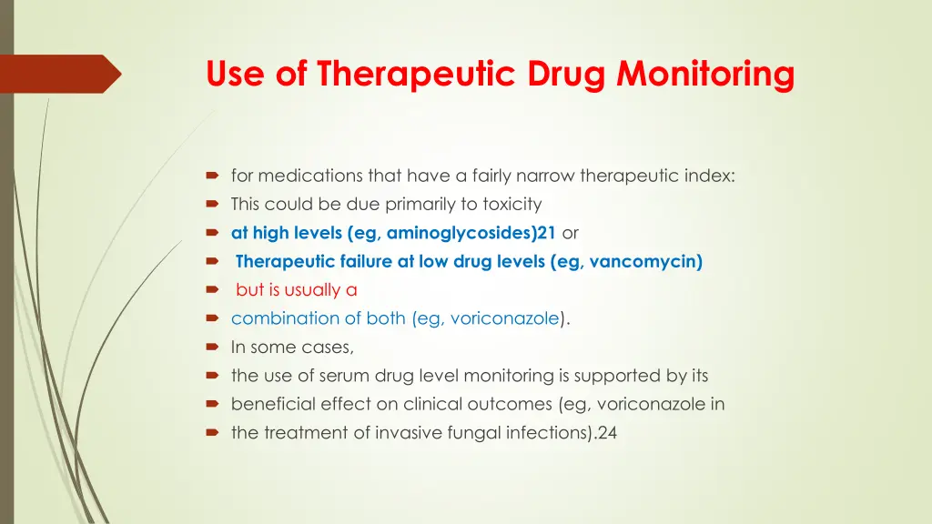 use of therapeutic drug monitoring