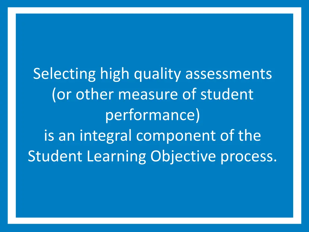 selecting high quality assessments or other