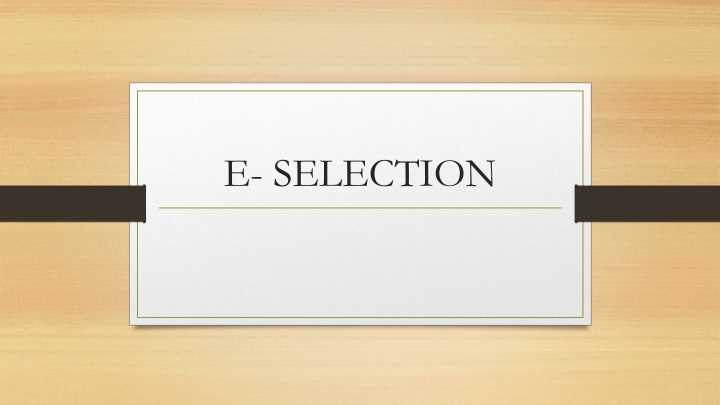 e selection