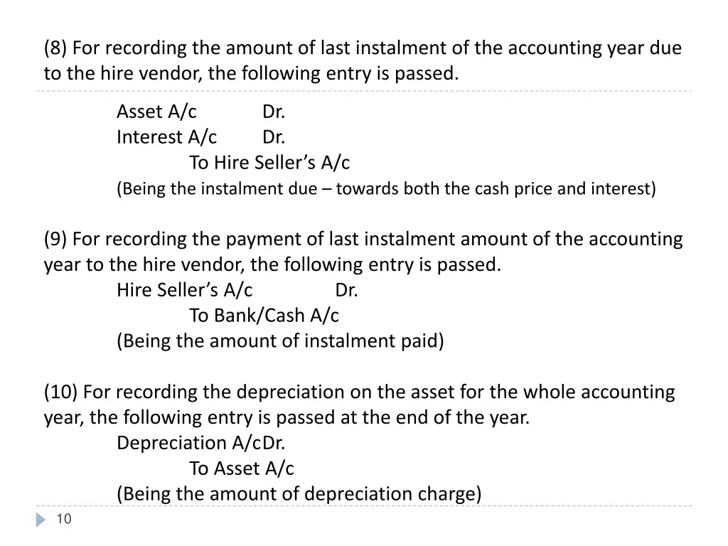 8 for recording the amount of last instalment