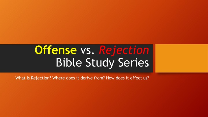 offense vs rejection bible study series