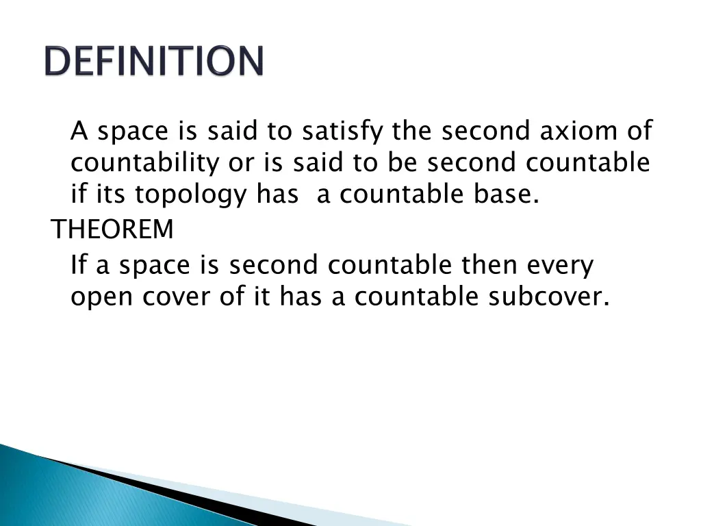 a space is said to satisfy the second axiom