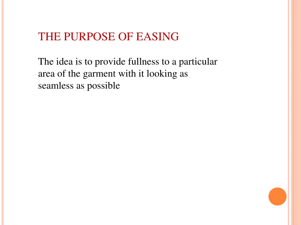 the purpose of easing