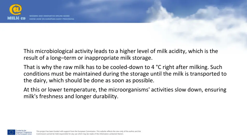 this microbiological activity leads to a higher