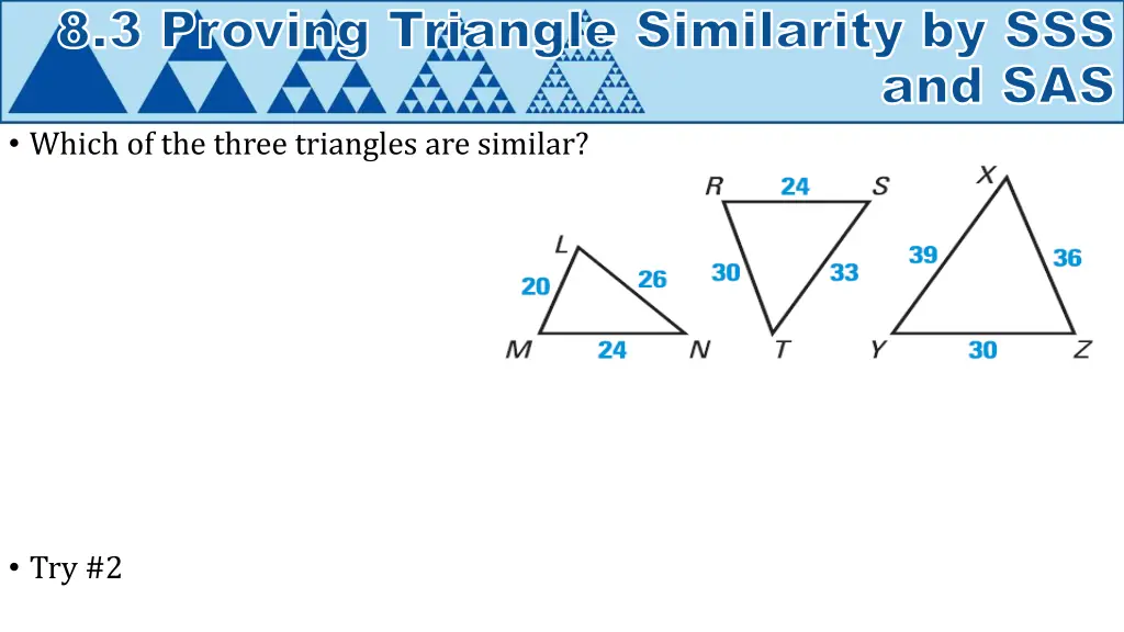 8 3 proving triangle similarity by sss 1