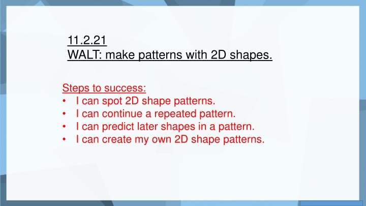 11 2 21 walt make patterns with 2d shapes