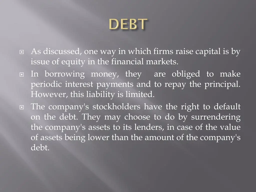 as discussed one way in which firms raise capital