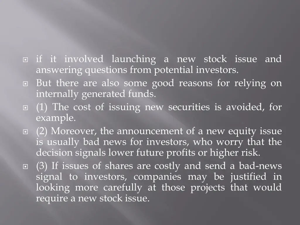 if it involved launching a new stock issue