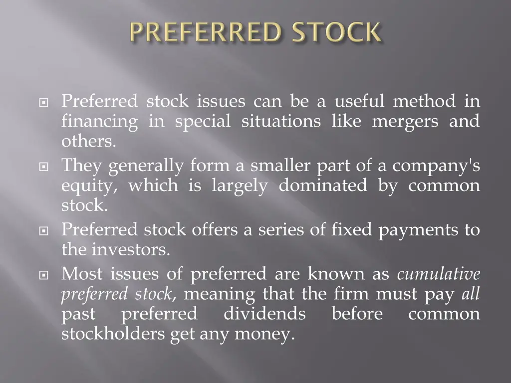 preferred stock issues can be a useful method