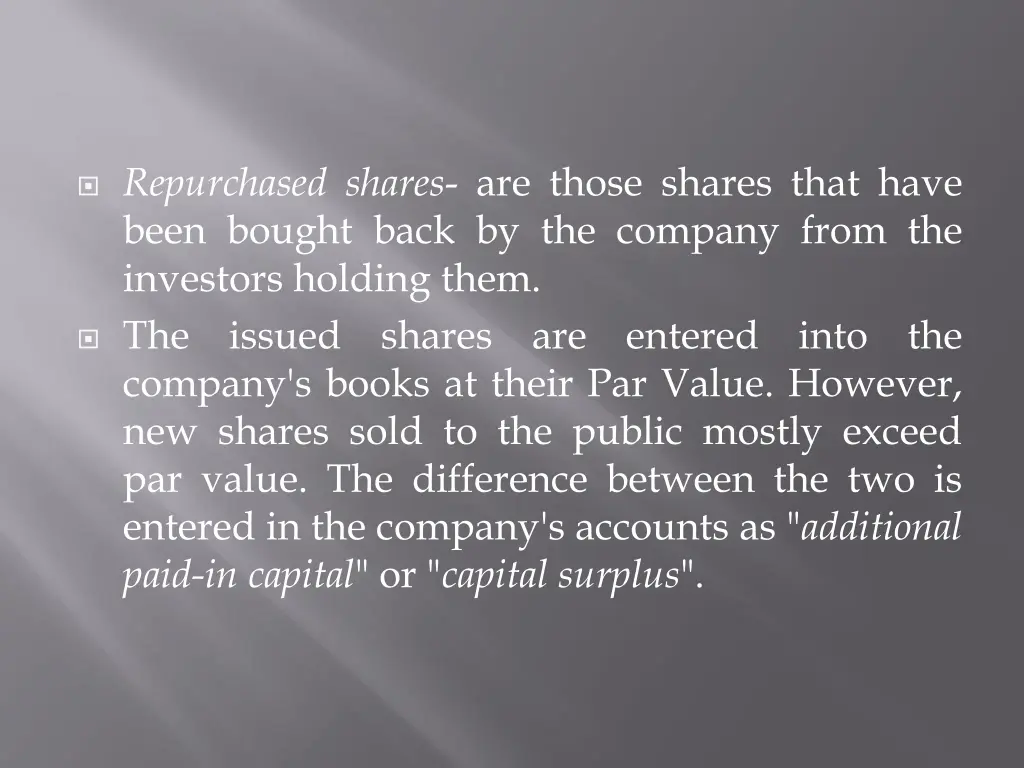 repurchased shares are those shares that have