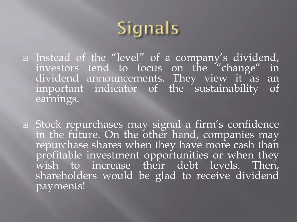 instead of the level of a company s dividend