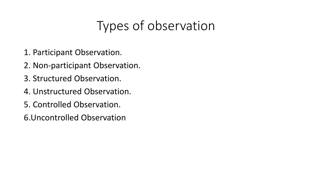 types of observation