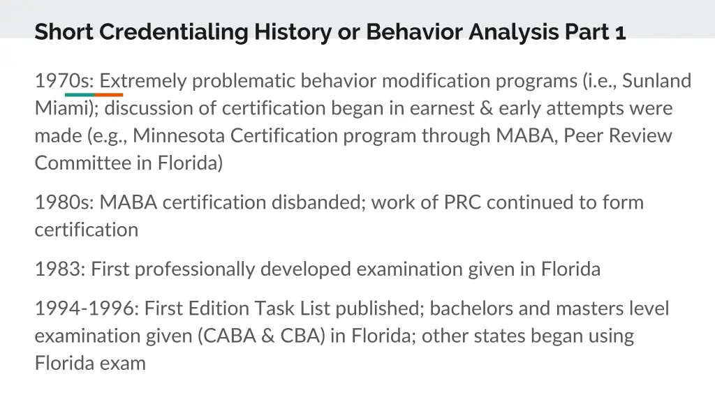 short credentialing history or behavior analysis