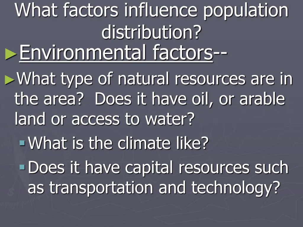 what factors influence population distribution