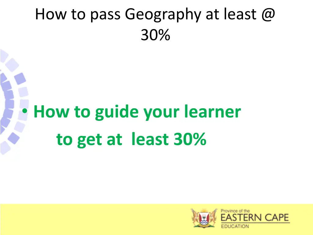 how to pass geography at least @ 30