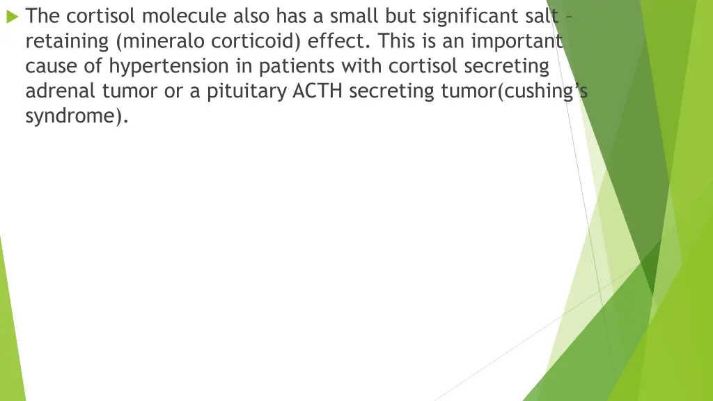 the cortisol molecule also has a small