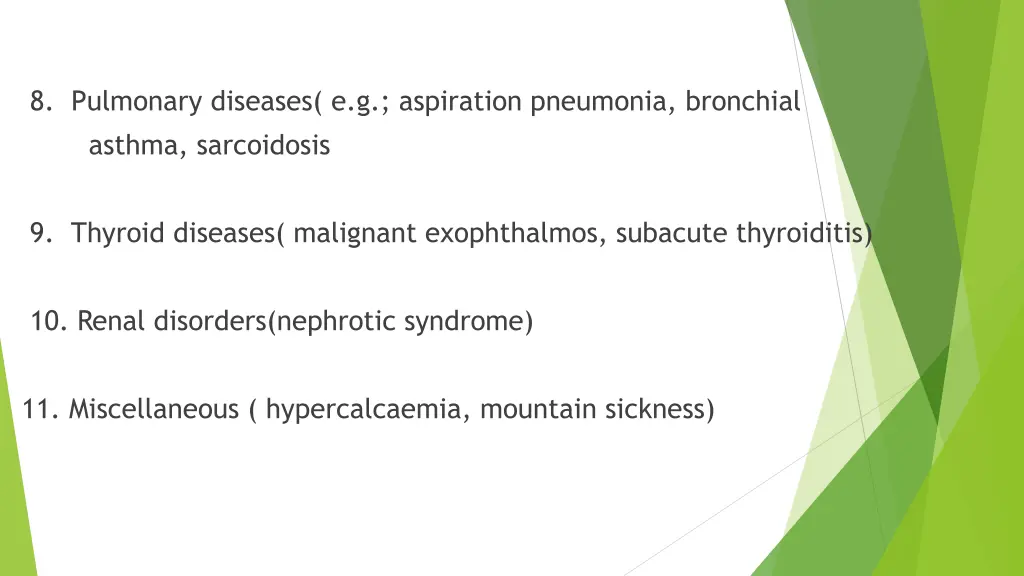 8 pulmonary diseases e g aspiration pneumonia