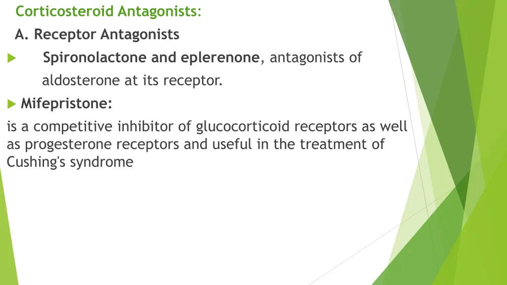 corticosteroid antagonists a receptor antagonists