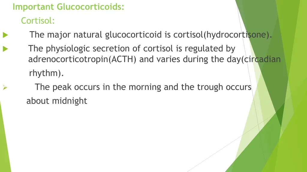 important glucocorticoids cortisol the major