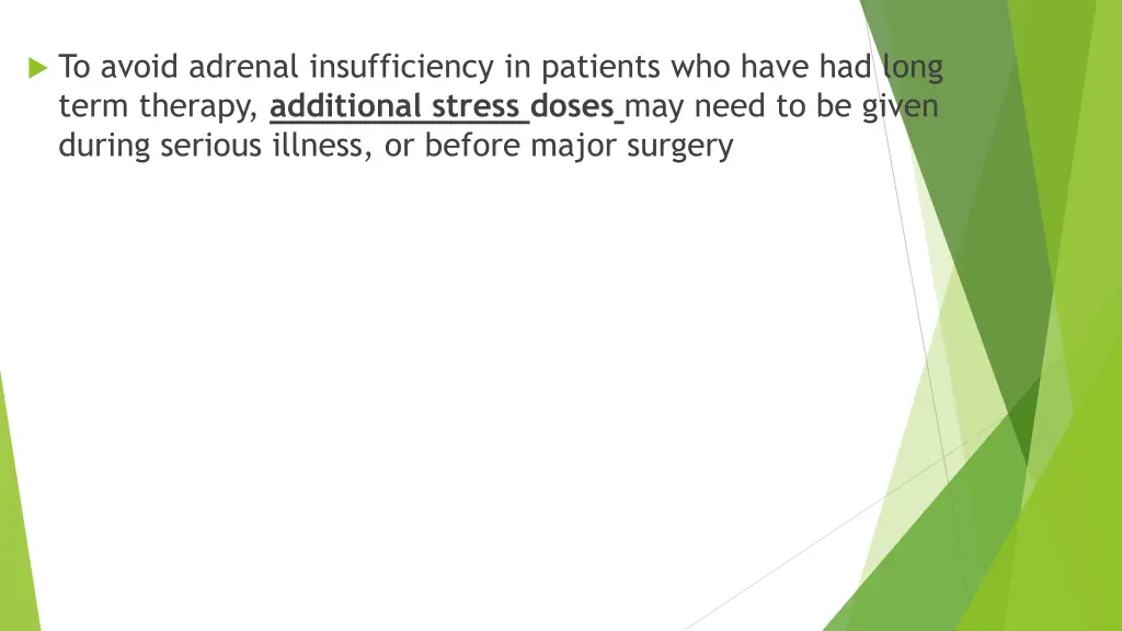 to avoid adrenal insufficiency in patients