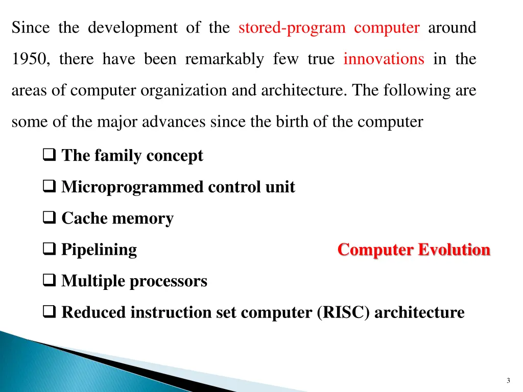 since the development of the stored program