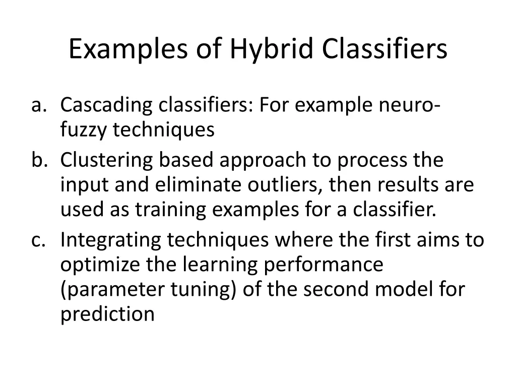 examples of hybrid classifiers