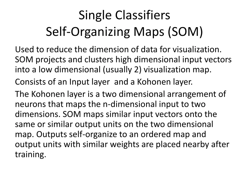 single classifiers self organizing maps som