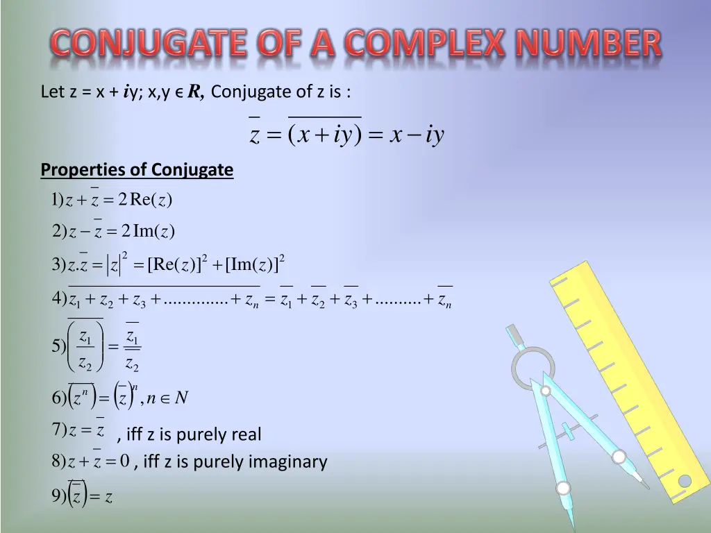 let z x i y x y r conjugate of z is